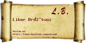 Liber Brútusz névjegykártya